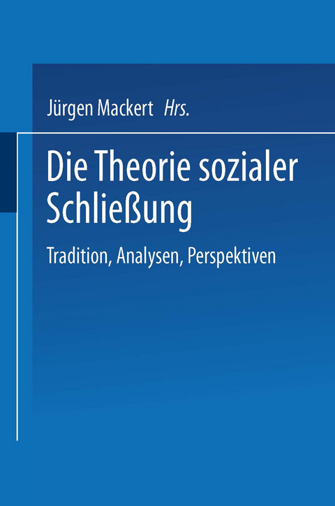 Die Theorie sozialer Schließung - 