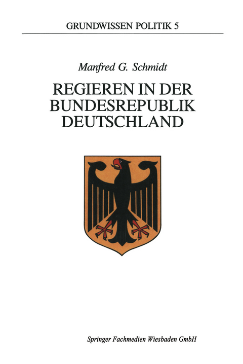 Regieren in der Bundesrepublik Deutschland - Manfred G. Schmidt