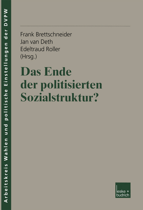 Das Ende der politisierten Sozialstruktur? - 