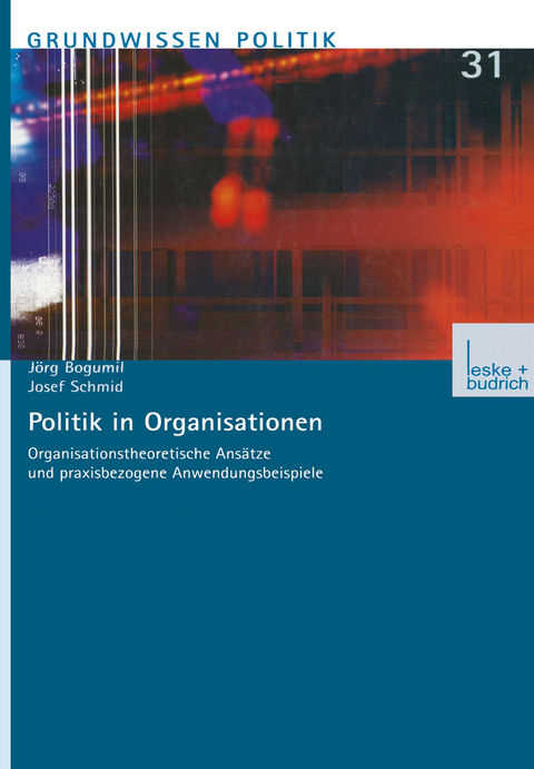 Politik in Organisationen - Jörg Bogumil, Josef Schmid