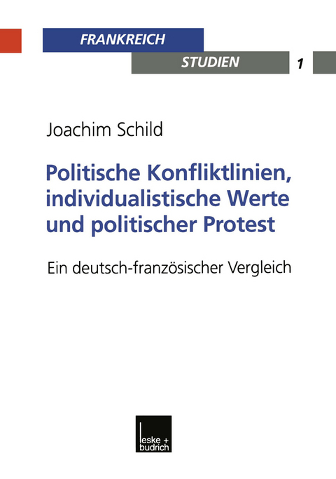 Politische Konfliktlinien, individualistische Werte und politischer Protest - Joachim Schild