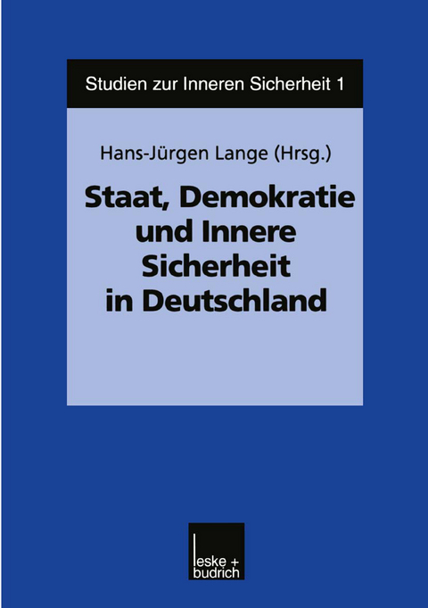 Staat, Demokratie und Innere Sicherheit in Deutschland - 