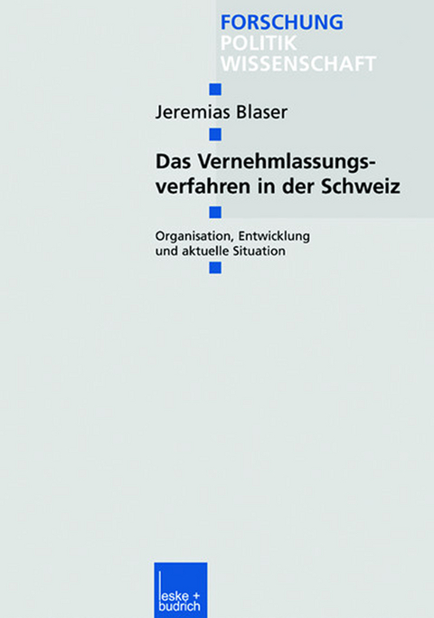 Das Vernehmlassungsverfahren in der Schweiz - Jeremias Blaser