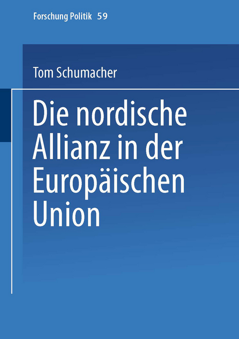 Die nordische Allianz in der Europäischen Union - Tom Schumacher