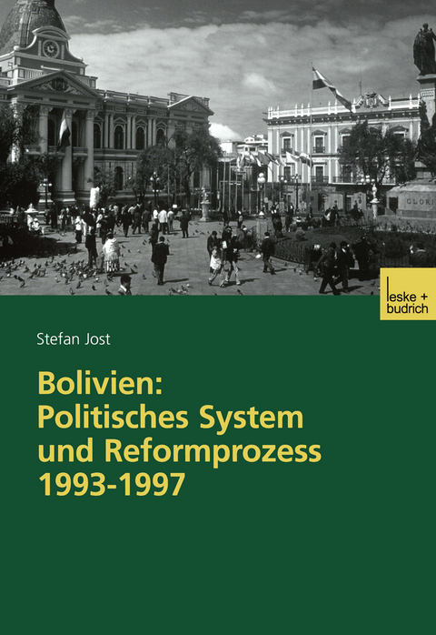 Bolivien: Politisches System und Reformprozess 1993–1997 - Stefan Jost