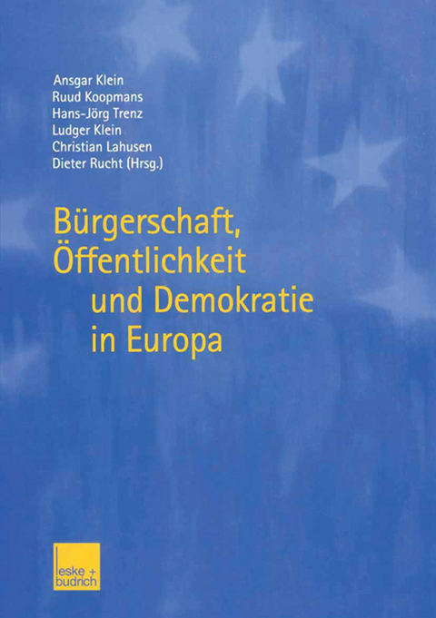 Bürgerschaft, Öffentlichkeit und Demokratie in Europa - 