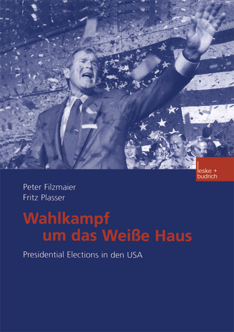Wahlkampf um das Weiße Haus - Peter Filzmaier, Fritz Plasser