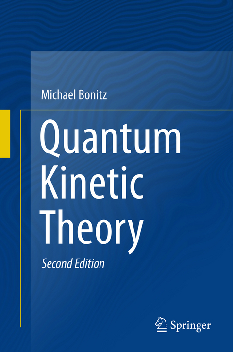 Quantum Kinetic Theory - Michael Bonitz