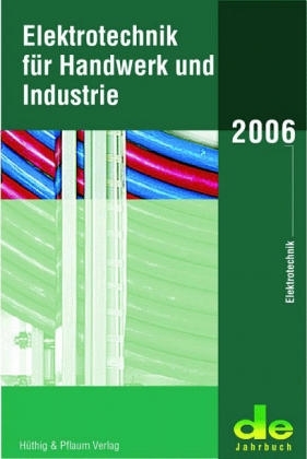 Elektrotechnik für Handwerk und Industrie 2006 - 