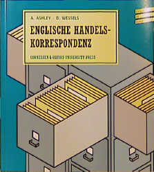Englische Handelskorrespondenz / Kursbuch - A. Ashley, Dieter Wessels