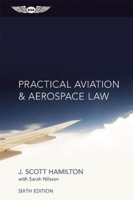 Practical Aviation & Aerospace Law - Paul Hamilton, Sarah Nilsson