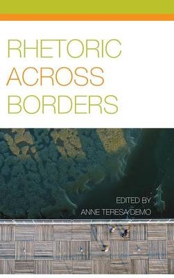 Rhetoric Across Borders - 