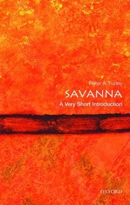 Savannas: A Very Short Introduction - Peter A. Furley