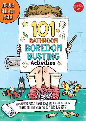 101 Bathroom Boredom Busting Activities - Courtney Sanchez, G L Moore