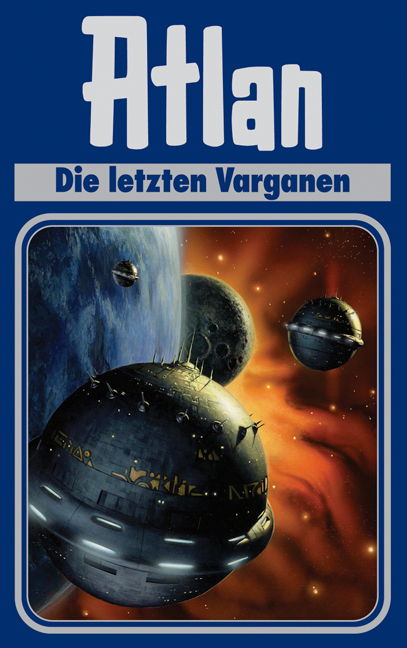 Atlan-Zeitabenteuer / Die letzten Varganen