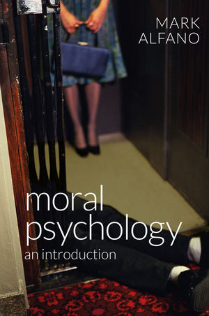 Moral Psychology - Mark Alfano