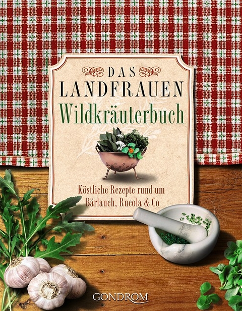 Das Landfrauen-Wildkräuterbuch - Susanne Rieder