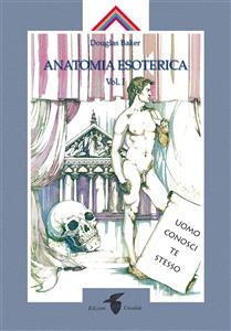 Anatomia Esoterica I - Douglas Baker