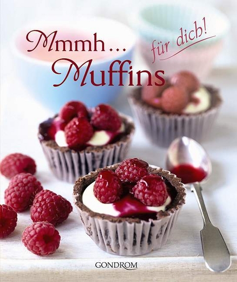 Mmmh.... Muffins für dich! - Verena Zemme