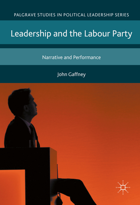 Leadership and the Labour Party -  John Gaffney