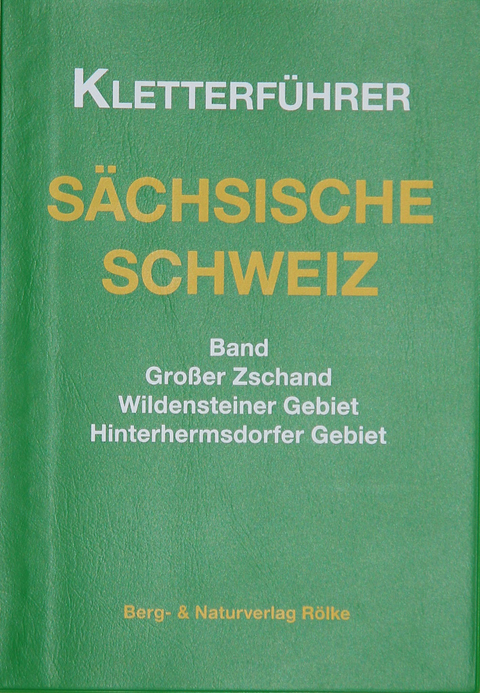 Kletterführer Großer Zschand - Dietmar Heinicke