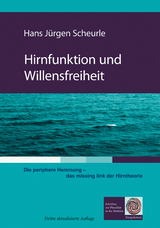 Hirnfunktion und Willensfreiheit - Hans Jürgen, Scheurle