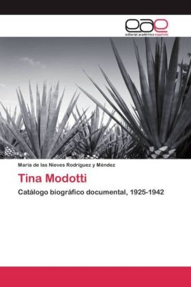Tina Modotti - MarÃ­a de las Nieves RodrÃ­guez y MÃ©ndez