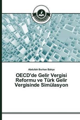 OECD'de Gelir Vergisi Reformu ve TÃ¼rk Gelir Vergisinde SimÃ¼lasyon - Abdullah Burhan BahÃ§e