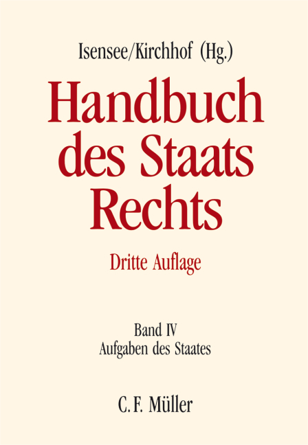 Handbuch des Staatsrechts - Peter Axer, Martin Burgi, Hermann Butzer, Christian Calliess, Christoph Engel, Bardo Fassbender, Volkmar Götz, Bernd Grzeszick, Roman Herzog, Werner Hoppe, Josef Isensee, Ferdinand Kirchhof, Hanno Kube, Johannes Masing, Hartmut Maurer, Michael Ronellenfitsch, Wolfgang Rüfner, Jürgen Salzwedel, Christian Seiler, Reiner Schmidt, Matthias Schmidt-Preuß, Udo Steiner, Hans-Heinrich Trute, Robert Uerpmann-Wittzack, Arnd Uhle, Maximilian Wallerath