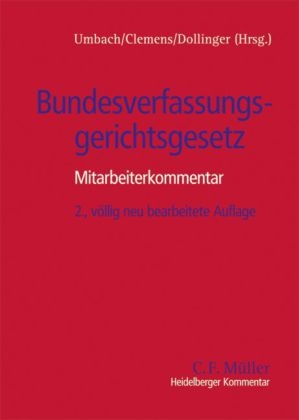 Bundesverfassungsgerichtsgesetz - Agnes Aderhold, Jan Bergmann, Jörg Berkemann, Hans-Hermann Bowitz, Frank Brede, Klaus Burkhart, Franz-Wilhelm Dollinger, Ralf Eschelbach, Hans-Wolf Friedrich, Burkhard Gehle, Erik Goetze, Malte Graßhof, Paul Heinrichsmeier, Doris Hennecke, Andreas Heusch, Wolfgang Heyde, Andreas Horsch, Markus Kenntner, Christoph Krehl, Wolfgang Kunze, Günter Langrock, Stefan Magen, Martin Niemöller, Ulrich Palm, Adelheid Puttler, Gerhard Robbers, Gerd Roellecke, Jürgen Rühmann, Stefan Ruppert, Franz Schemmer, Frank Schorkopf, Gudrun Schraft-Huber, Christoph Sennekamp, Sabine Speckmaier, Peter Sperlich, Philipp Stark, Ulrich Storost, Dieter C. Umbach, Karl-Georg Zierlein, Günter Zöbeley