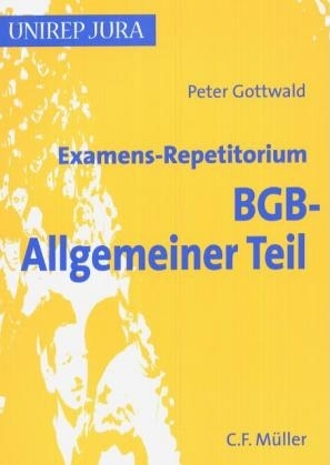 Examens-Repetitorium BGB Allgemeiner Teil - Peter Gottwald