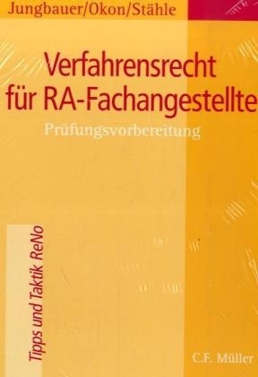 Verfahrensrecht für RA-Fachangestellte - Sabine Jungbauer, Waltraud Okon, Claudia Stähle