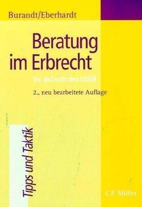 Beratung im Erbrecht - Wolfgang Burandt, Jan Eberhardt