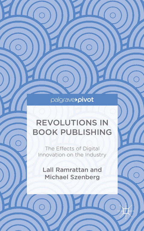 Revolutions in Book Publishing - Lall Ramrattan, Michael Szenberg