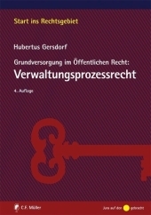 Grundversorgung im Öffentlichen Recht: Verwaltungsprozessrecht - Hubertus Gersdorf