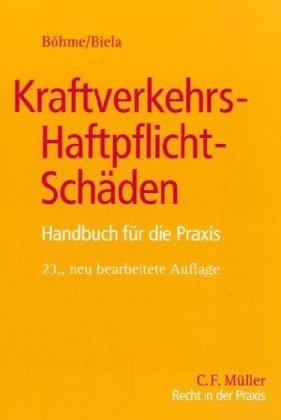 Kraftverkehrs-Haftpflicht-Schäden - Kurt E. Böhme, Anno Biela