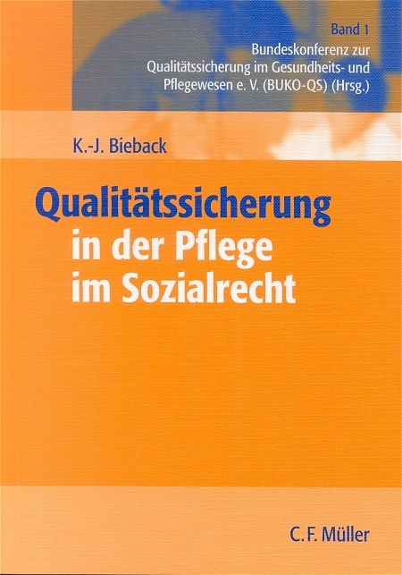 Qualitätssicherung in der Pflege im Sozialrecht - Karl-Jürgen Bieback