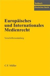 Europäisches und Internationales Medienrecht - 