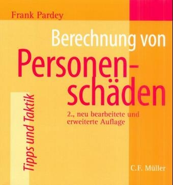 Berechnung von Personenschäden - Frank Pardey
