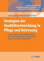 Strategien der Qualitätsentwicklung in Pflege und Betreuung - Stefan Görres, Martina Roes, Barbara Mittnacht, Maria Biehl, Silvia Klün