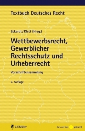 Wettbewerbsrecht, Gewerblicher Rechtsschutz und Urheberrecht - 