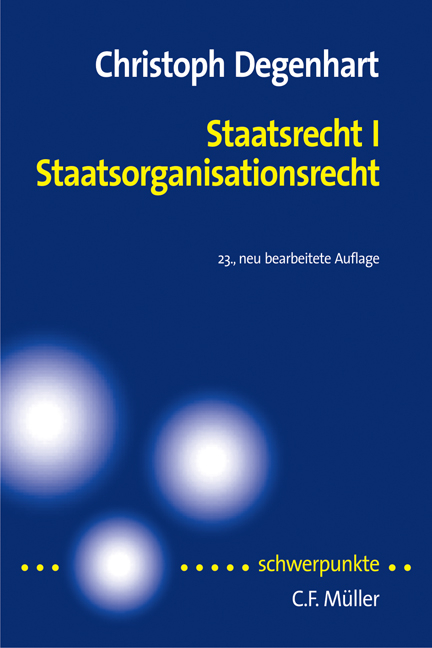 Staatsrecht I. Staatsorganisationsrecht - Christoph Degenhart