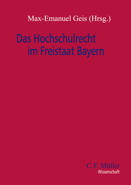 Das Hochschulrecht im Freistaat Bayern - Albert Berger, Ewald Berning, Reinhard Greger, Bernd Grzeszick, Franz-Rudolf Herber, M.A. Kahl  Wolfgang, Thorsten Kingreen, Daniel Krausnick, Ludwig Kronthaler, Hans-Ulrich Küpper, Josef Franz Lindner, Margit Plahl, Thomas A.H. Schöck, Helmuth Schulze-Fielitz, Rudolf Streinz, Johann Störle, Silke Tannapfel, Heinrich de Wall, Elvira Wendelin, Dirk Wintzer