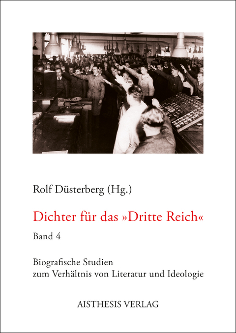 Dichter für das "Dritte Reich" (Band 4) - 