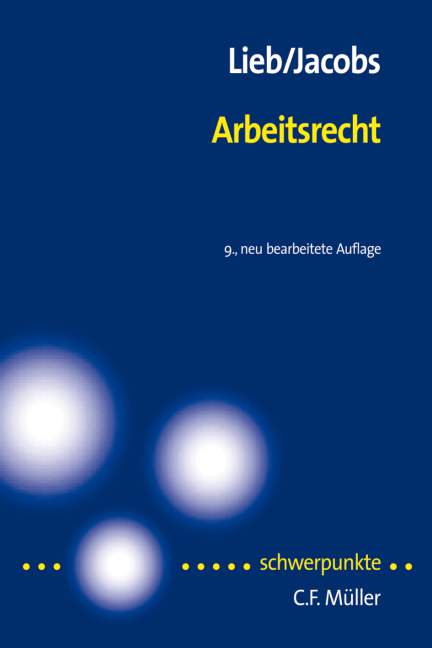 Arbeitsrecht - Manfred Lieb, Matthias Jacobs