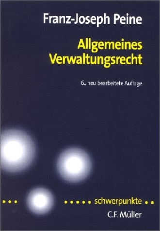 Allgemeines Verwaltungsrecht - Franz J Peine