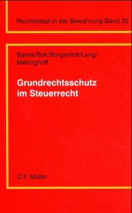 Grundrechtsschutz im Steuerrecht - 