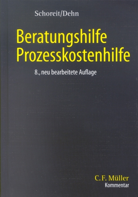 Beratungshilfe /Prozesskostenhilfe - Armin Schoreit, Jürgen Dehn