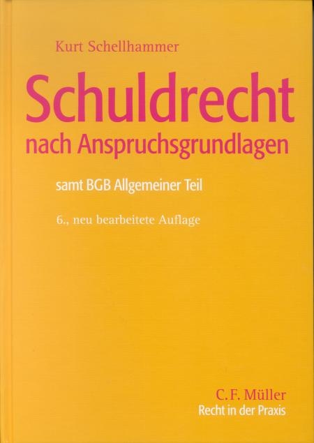 Schuldrecht nach Anspruchsgrundlagen - Kurt Schellhammer