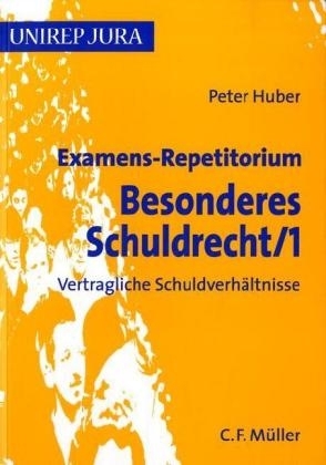 Examens-Repetitorium Besonderes Schuldrecht 1 - Peter Huber, Niels Dabelow